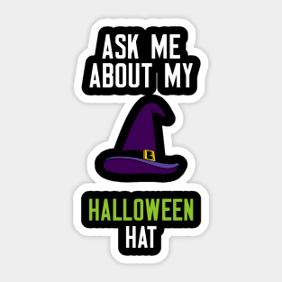 Ask Me About My Halloween Hat Sticker